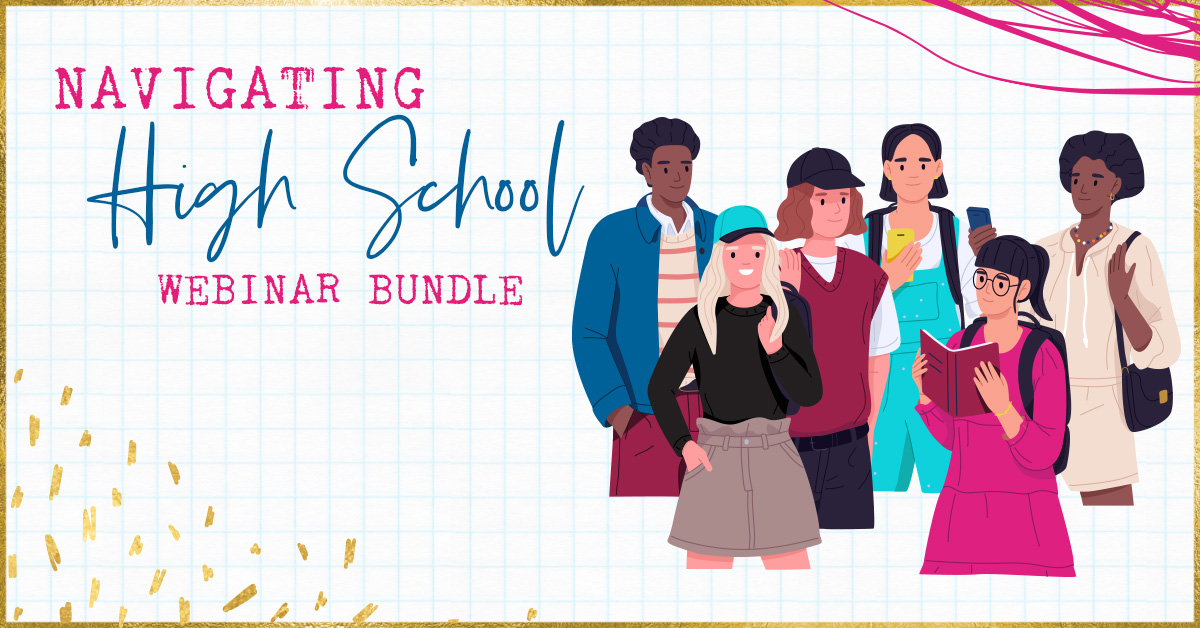 NavigatingHighSchool Webinar Bundle Featureimg