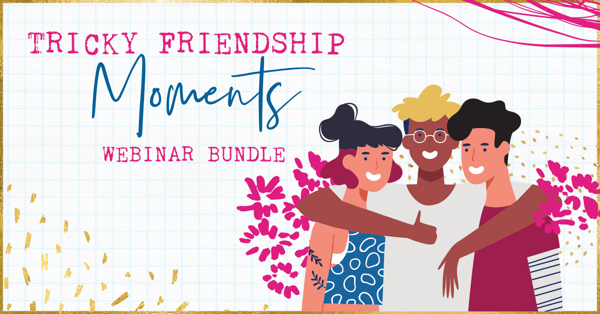 Tricky Friendship Moments Webinar Bundle FeatureImg